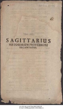 Sagittarius Historiarum Professioni Decantatus : [datum Ienae die 14. Dec. 1674.]