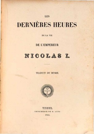 Les dernières Heures de la vie de l'Empereur Nicolas I.
