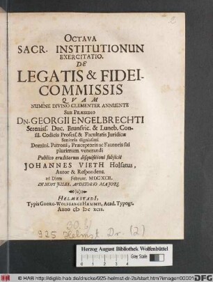 Octava Sacr. Institutionun Exercitatio. De Legatis & Fideicommissis