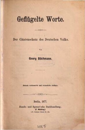 Geflügelte Worte : der Citatenschatz des deutschen Volks