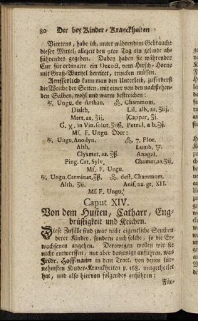 Caput XIV. Von dem Husten, Catharr, Engbrüstigkeit und Keichen.