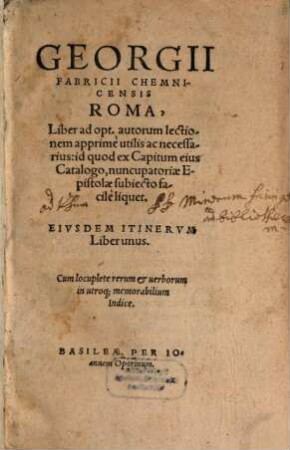 Georgii Fabricii Roma : liber ad opt. autorum lectionem apprime utilis ...