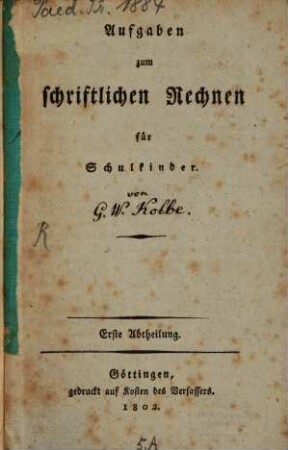 Aufgaben zum schriftlichen Rechnen für Schulkinder, 1. (1802)