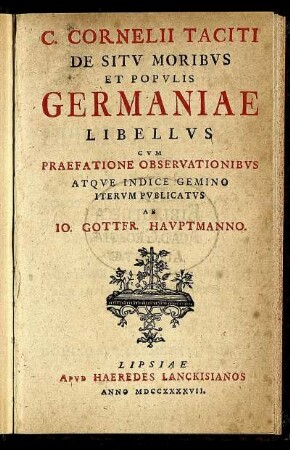 C. Cornelii Taciti De Situ Moribus Et Populis Germaniae Libellus : Cum Praefatione Observationibus Atque Indice Gemino