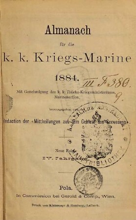 Almanach für die K. und K. Kriegsmarine : mit Genehmigung d. K. u. K. Kriegsministeriums, Marinesektion. 1884 = Jg. 4