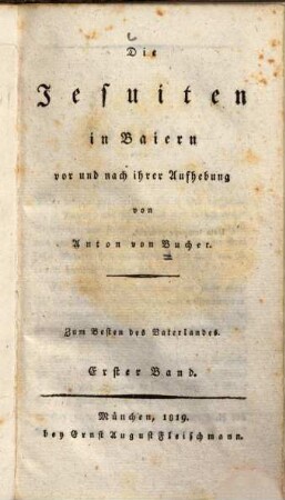 Die Jesuiten in Baiern vor und nach ihrer Aufhebung, 1