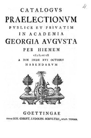 WS 1752: Catalogus praelectionum publice et privatim in Academia Georgia Augusta ... habendarum