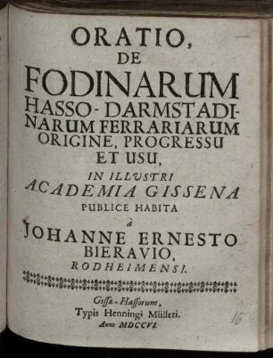 Oratio, De Fodinarum Hasso-Darmstadinarum Ferrariarum Origine, Progressu Et Usu