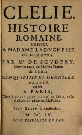 Clélie : histoire romaine, [9]. 5. et dernière partie. - 1660