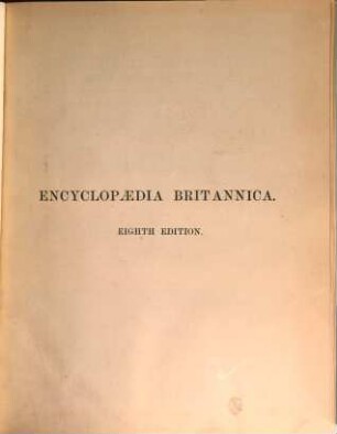 The Encyclopaedia Britannica, or Dictionary of Arts, Sciences, and General Literature, 15. Mil - Nav
