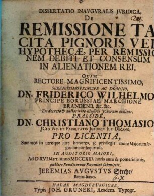 Dissertatio Inavgvralis Jvridica De Remissione Tacita Pignoris Vel Hypothecae, Per Remissionem Debiti Et Consensum In Alienationem Rei