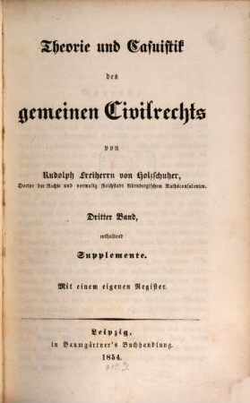 Theorie und Casuistik des gemeinen Civilrechts : e. Handbuch für Praktiker. 3, Supplemente