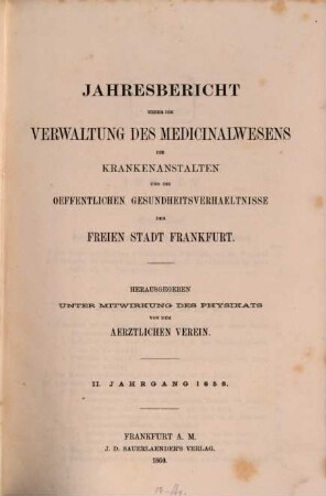 Jahresbericht über die Verwaltung des Medizinalwesens, die Krankenanstalten und die öffentlichen Gesundheitsverhältnisse der Stadt Frankfurt am Main, 2. 1858