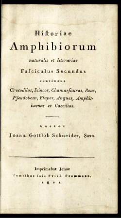 Fasc. 2.: Historiae Amphibiorum naturalis et literariae Fasciculus Secundus continens Crocodilos, Scincos, Chamaesauras, Boas, Pseudoboas, Elapes, Angues, Amphisbaenas et Caecilias