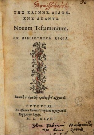 Tēs Kainēs Diathēkēs Hapanta : = Nouum Testamentum : Ex Bibliotheca Regia
