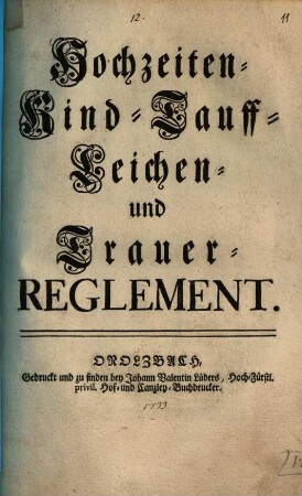 Hochzeiten- Kind -Tauff-, Leichen- und Trauer-Reglement