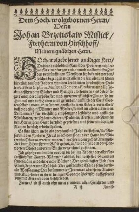 Dem Hoch-wolgebornen Herrn/ Herrn Johan Brzetislaw Mislick/ Freyherrn von Hirschhoff [...]