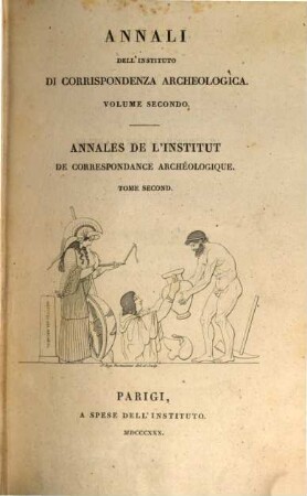 Annali dell'Instituto di Corrispondenza Archeologica : = Annales de l'Institut de Correspondance Archéologique. 2. 1830
