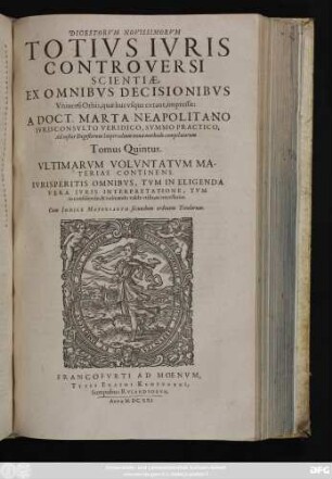 5: Ultimarum Voluntatum Materias Continens : Iurisperitis Omnibus ... valde utilis, ac necessarius ; Cum Indice Materiarum secundum ordinem Titulorum
