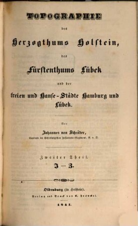 Topographie des Herzogthums Holstein, des Fürstenthums Lübeck und der freien und Hanse-Städte Hamburg und Lübeck. 2, I - Z