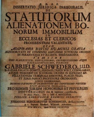 Dissertatio Juridica Inauguralis, De Statutorum Alienationem Bonorum Immobilium In Ecclesias Et Clericos Prohibentium Validitate