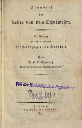 Grundriß der Lehre von dem Schulwesen : als Nachtrag zu dem Lehrbuche der Pädagogik und Didaktik