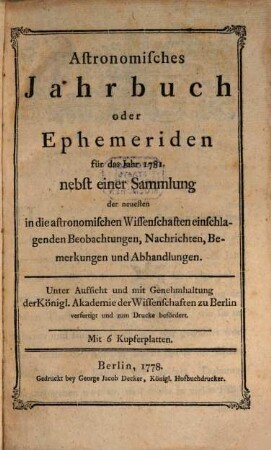 Astronomisches Jahrbuch oder Ephemeriden. 1781 (1778)