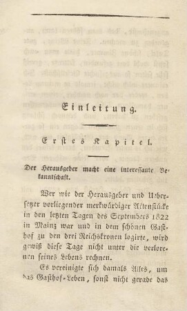 Erstes Kapitel. Der Herausgeber macht eine interessante Bekanntschaft