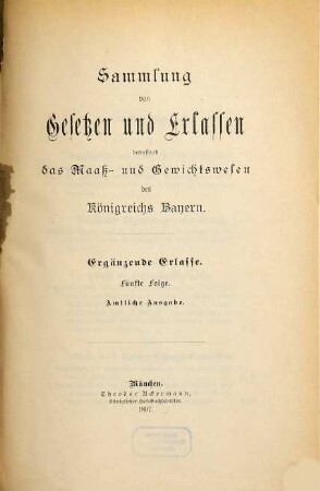 Sammlung von Gesetzen und Erlassen betreffend das Maaß- und Gewichtswesen des Königreichs Bayern, 5