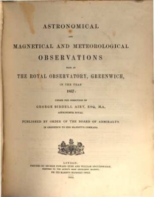 Astronomical and magnetical and meteorological observations made at the Royal Observatory, Greenwich : in the year .... 1857 (1859)