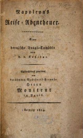 Napoleons Reise-Abentheuer : Eine heroische Tragi-Comödie