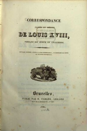 Correspondance privée et inédite de Louis XVIII, pendant son séjour en Angleterre
