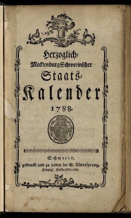 1788: Herzoglich-Mecklenburg Schwerinscher Staats-Kalender 1788.