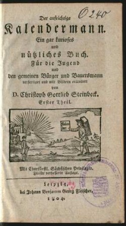 Th. 1: Der aufrichtige Kalendermann : Ein gar kurioses und nützliches Buch ; Für die Jugend und den gemeinden Bürger und Bauersmann