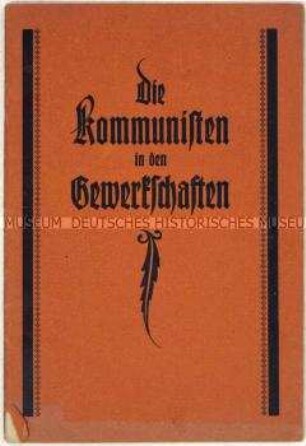 Streitschrift über die Rolle der Kommunisten in der Gewerkschaftsbewegung