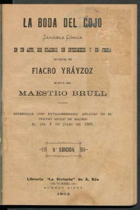 La boda del cojo : zarzuela cómica en un acto, dos cuadros, un intermedio y en prosa