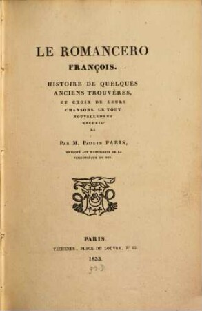 Le Romancero François : Histoire de quelques anciens Trouvères et choix de leurs chansons