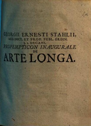 Georgii Ernesti Stahlii ... Propempticon inaugurale de arte longa