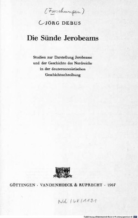 Die Sünde Jerobeams : Studien zur Darstellung Jerobeams und der Geschichte des Nordreichs in der deuteronomistischen Geschichtsschreibung