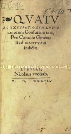 Quatuor excusationum Lutheranorum confutatio (Widerlegung der vier Entschuldigungen der Lutheraner)