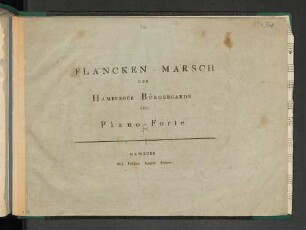 Flacken-Marsch der Hamburger Bürgergarde : für's Piano-Forte