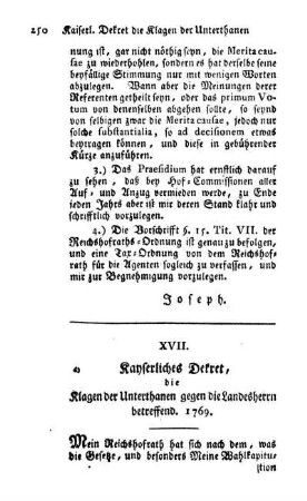 XVII. Kayserliches Dekret, die Klagen der Unterthanen gegen die Landesherrn betreffend. 1769.