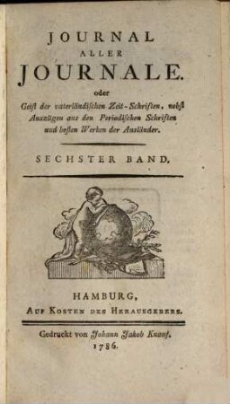 Journal aller Journale : oder Geist der vaterländischen und fremden Zeitschriften. 1786,6