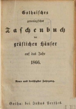 Gothaisches genealogisches Taschenbuch der gräflichen Häuser. 39, 39. 1866