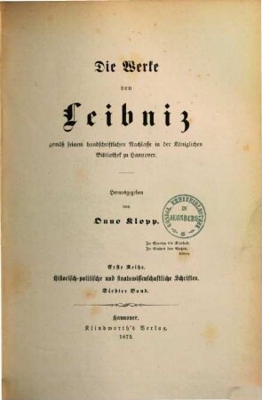 Die Werke von Leibniz : gemäß seinem handschriftlichen Nachlasse in der Königlichen Bibliothek zu Hannover. 1,7, Historisch-politische und staatswissenschaftliche Schriften ; Bd. 7