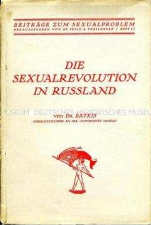 Informationsbroschüre über das Ehe- und Familienrecht in der Sowjetunion nach der Oktoberrevolution aus der Reihe "Beiträge zum Sexualproblem", Heft IV