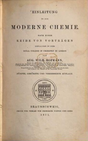Einleitung in die moderne Chemie : nach einer Reihe von Vorträgen gehalten in dem Royal College of Chemistry zu London