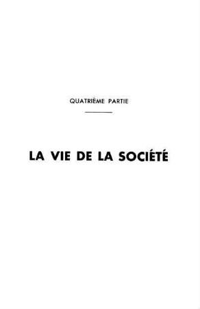 291-382, Quatrième partie: La vie de la société