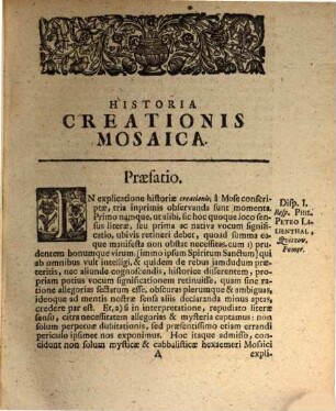 Historia creationis Mosaica, capite 1. Genes. delineata variisque observationibus illustrata