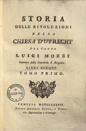 Storia delle rivoluzioni della chiesa d'Utrecht : libri quinque, Tomo 1
